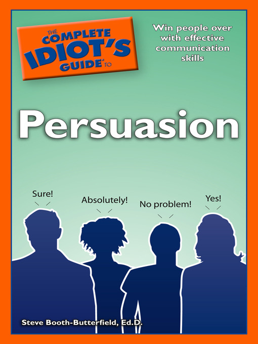 Title details for The Complete Idiot's Guide to Persuasion by Steve Booth-Butterfield, Ed.D. - Wait list
